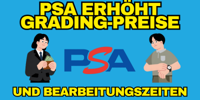 PSA erhöht Grading-Preise und Bearbeitungszeiten